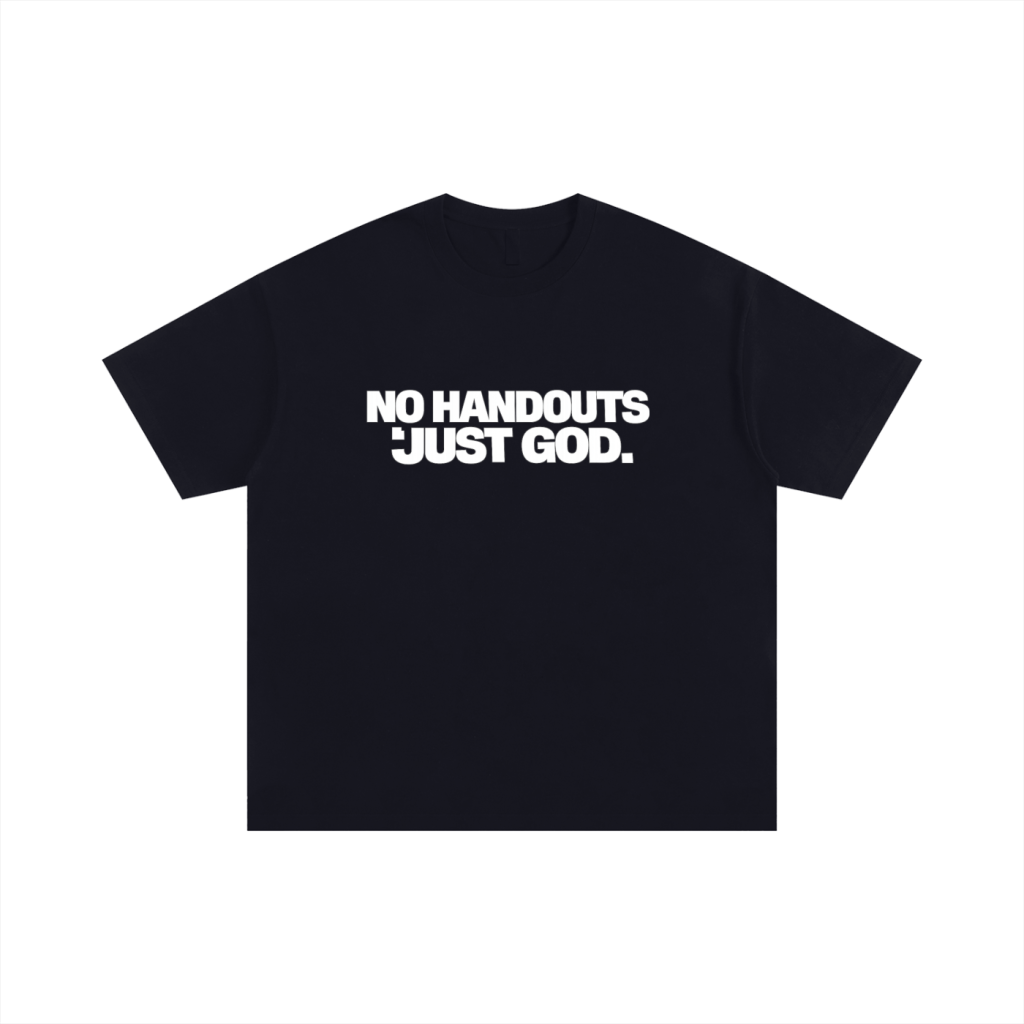 NO HANDOUTS TEE